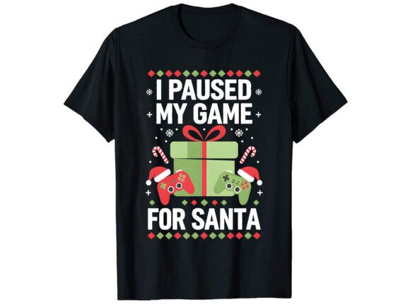 Christmas Paused My Game for Santa Graphics & T-Shirt Designs Review