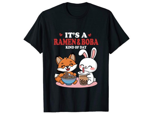 I ts a Ramen Boba T-Shirt Design Graphics Review