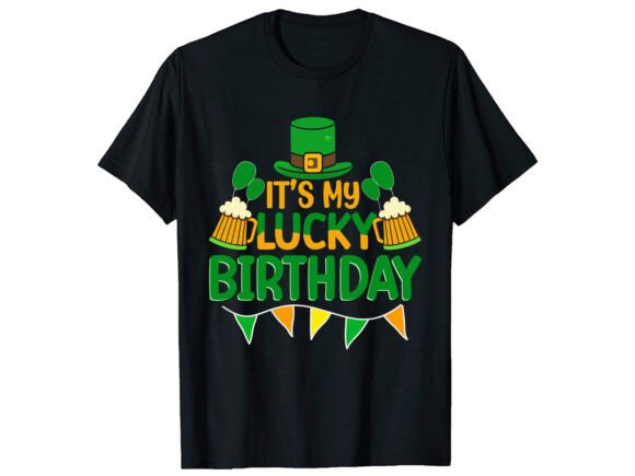 It s My Lucky Birthday T-Shirt Design Graphics Review