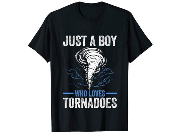 Just a Boy Who Storm Chaser T-Shirt Graphic Design