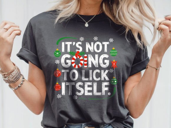 Not Going to Lick Itself Candy Cane Graphics and T-Shirt Designs