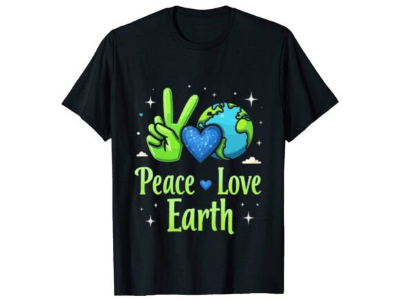 Peace Love Earth T- Shirt Design: Graphics for Real Crafters