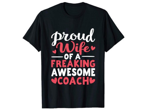 Proud Wife of a Coach T-Shirt Design Review