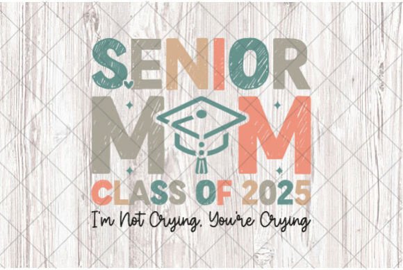 SVG Funny Senior Mom Class of 2025 PNG for T-Shirt Designs