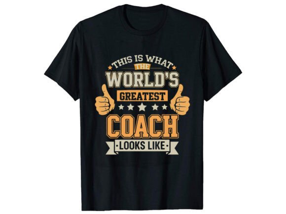 This Is What Coach T-Shirt Design: Graphics for Bloggers