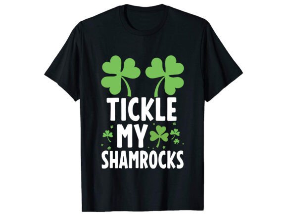 Tickle My Shamrocks T-Shirt Design: Graphics for Real Crafters